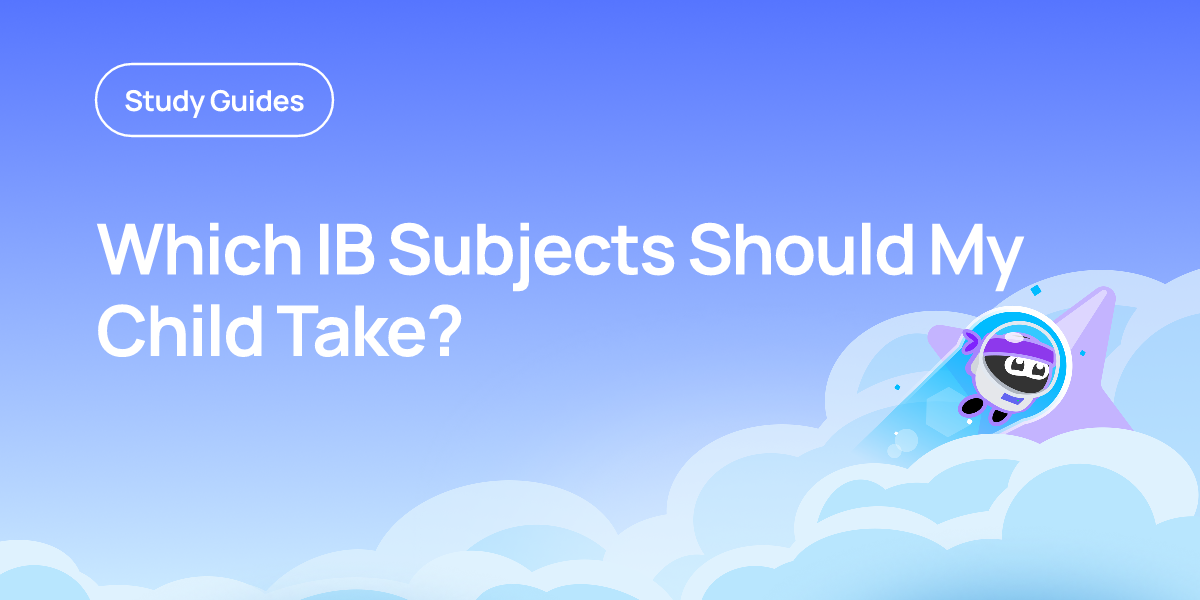 Which IB Subjects Should My Child Take?