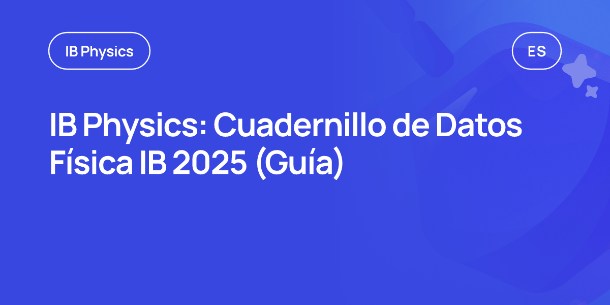 IB Physics: Cuadernillo de Datos Física IB 2025 (Guía)