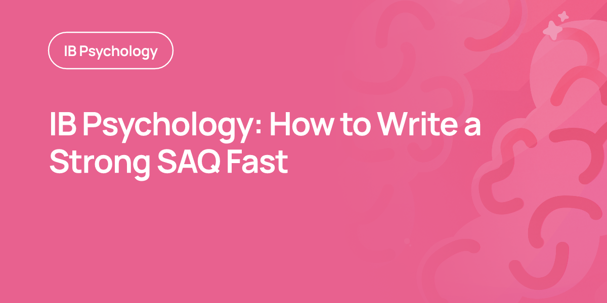 IB Psychology: How to Write a Strong SAQ Fast