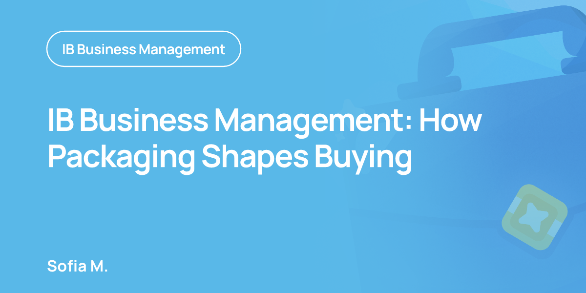 IB Business Management: How Packaging Shapes Buying