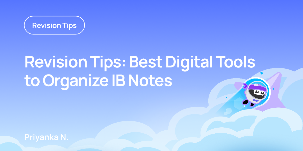 Revision Tips: Best Digital Tools to Organize IB Notes