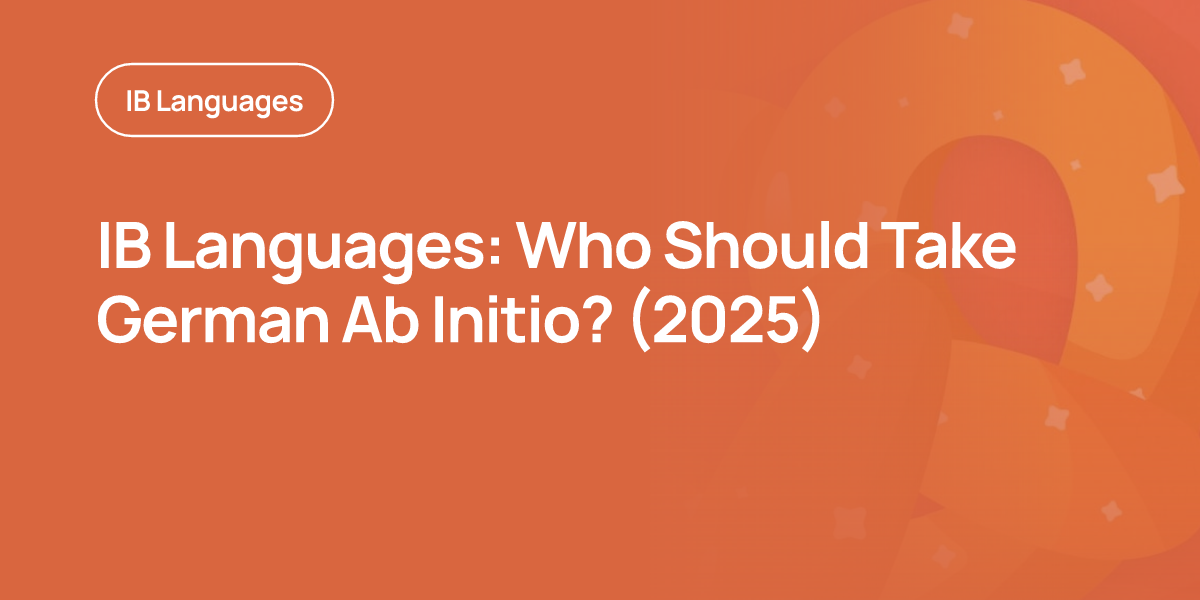 IB Languages: Who Should Take German Ab Initio? (2025)
