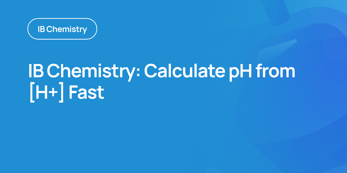 IB Chemistry: Calculate pH from [H+] Fast