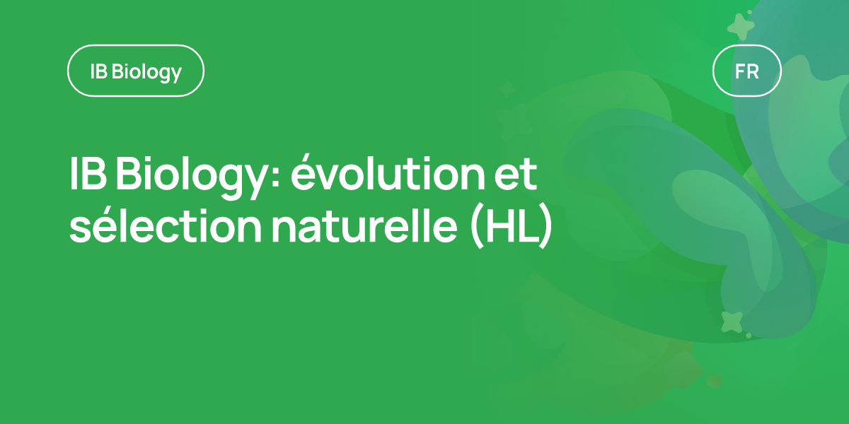 IB Biology: évolution et sélection naturelle (HL)