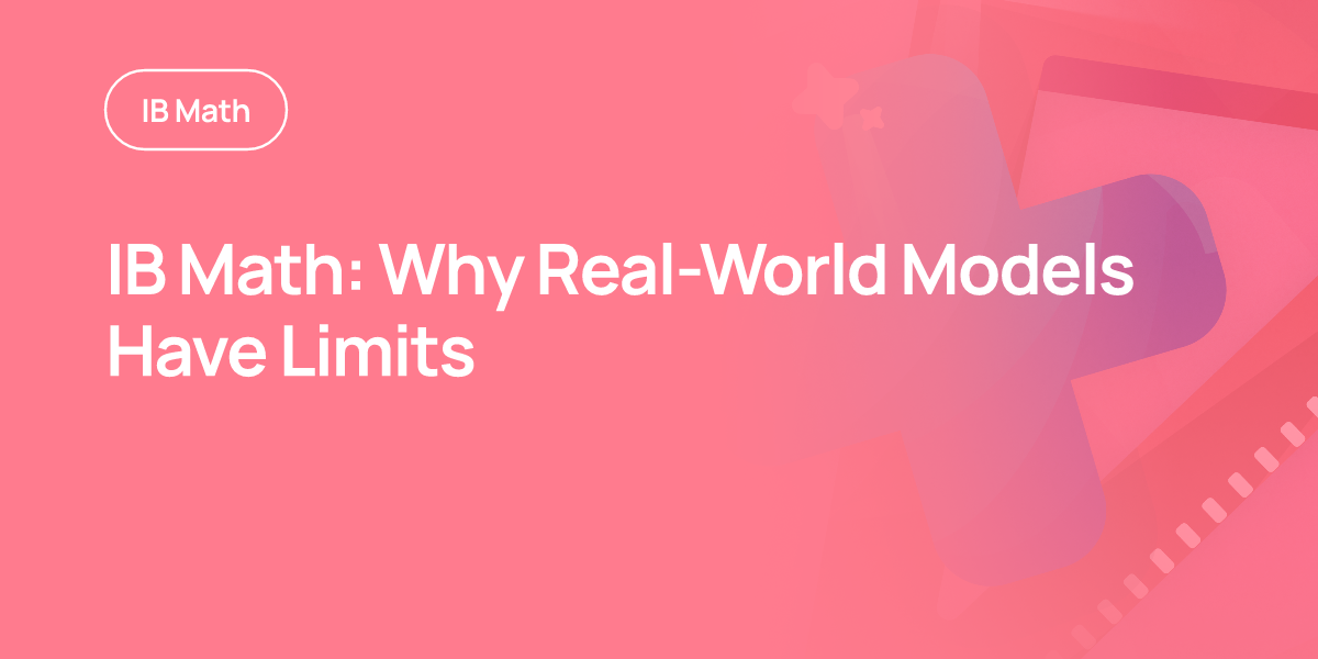 IB Math: Why Real-World Models Have Limits
