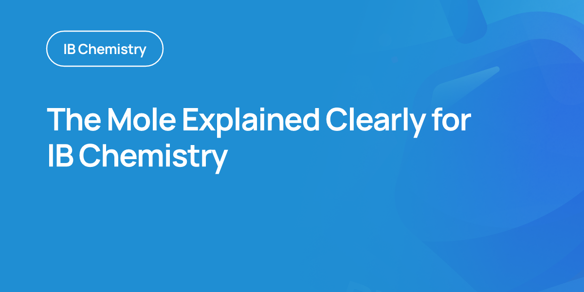 The Mole Explained Clearly for IB Chemistry