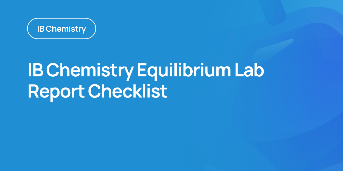 IB Chemistry Equilibrium Lab Report Checklist