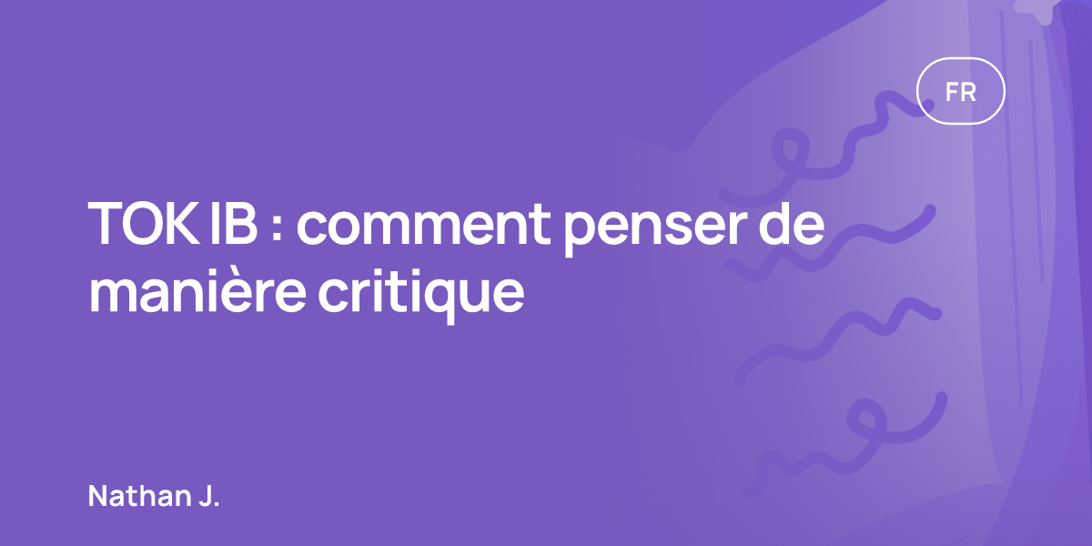 TOK IB : comment penser de manière critique