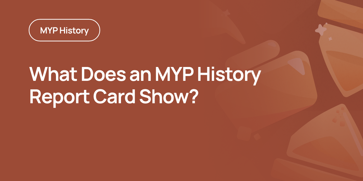 What Does an MYP History Report Card Show?