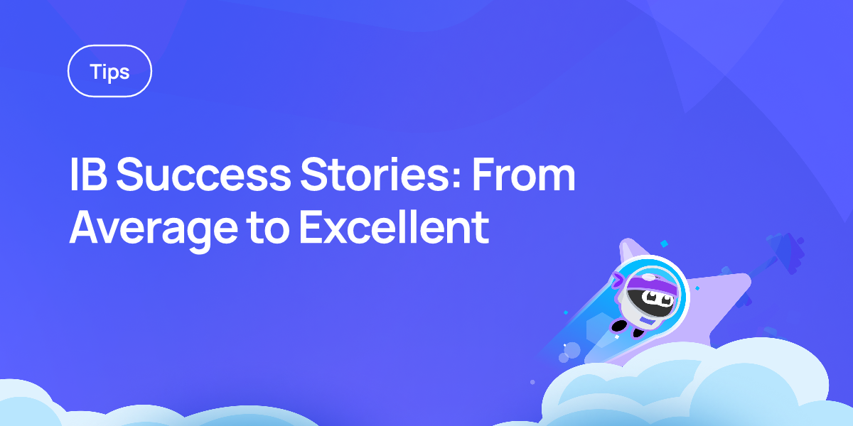 IB Success Stories: From Average to Excellent