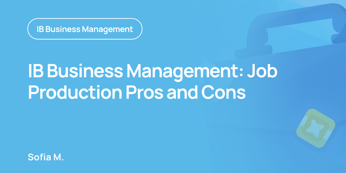 IB Business Management: Job Production Pros and Cons
