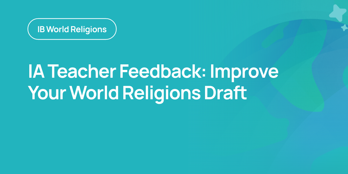 IA Teacher Feedback: Improve Your World Religions Draft