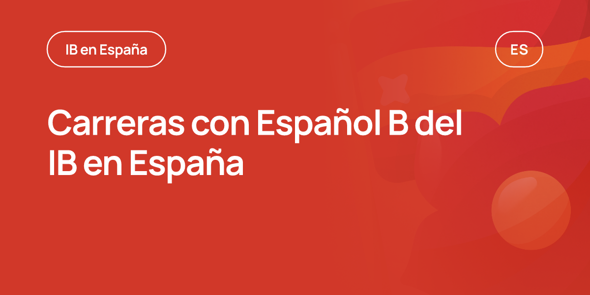 Carreras con Español B del IB en España