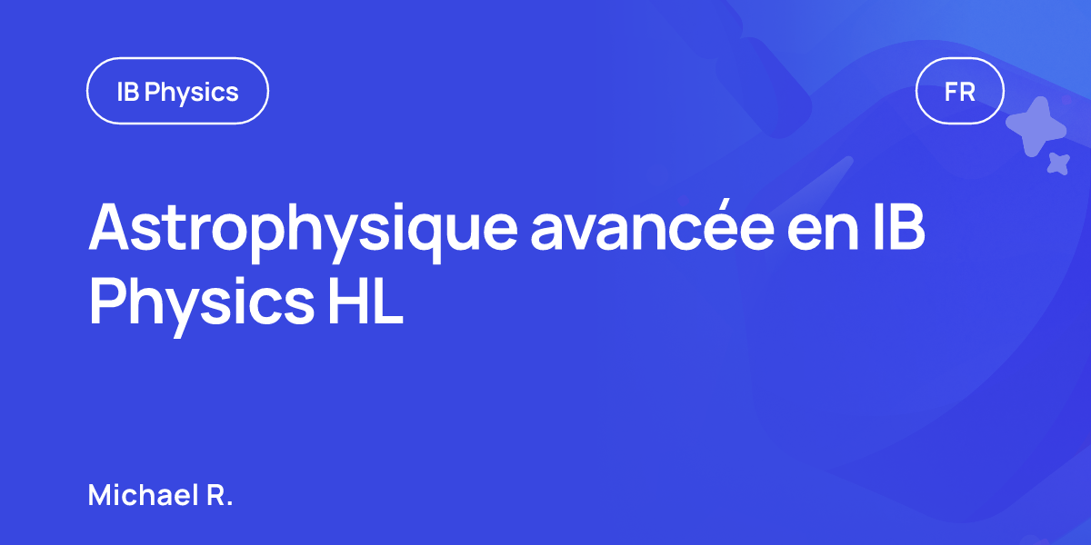Astrophysique avancée en IB Physics HL