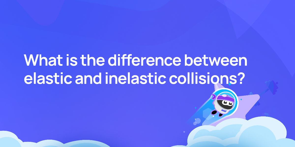 What is the difference between elastic and inelastic collisions?