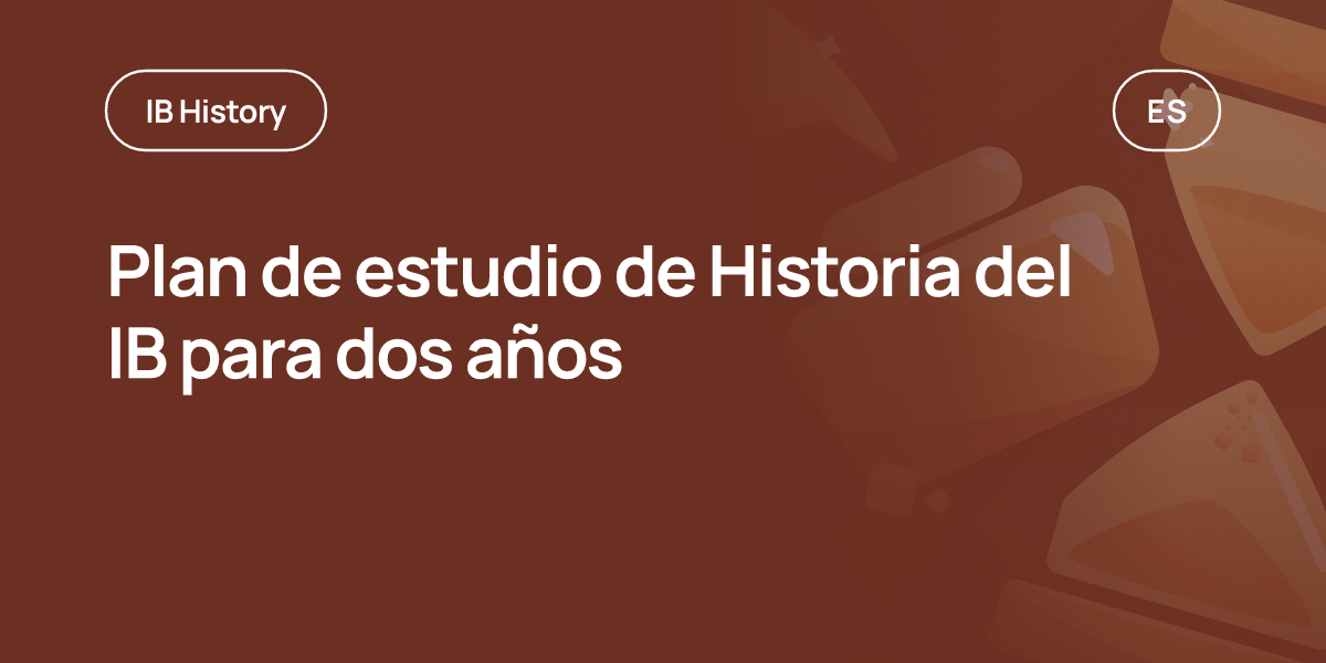 Plan de estudio de Historia del IB para dos años