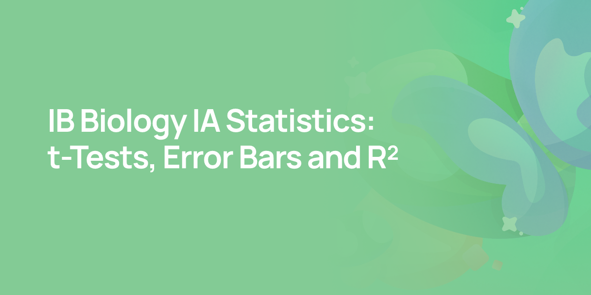 IB Biology IA Statistics: t-Tests, Error Bars and R²