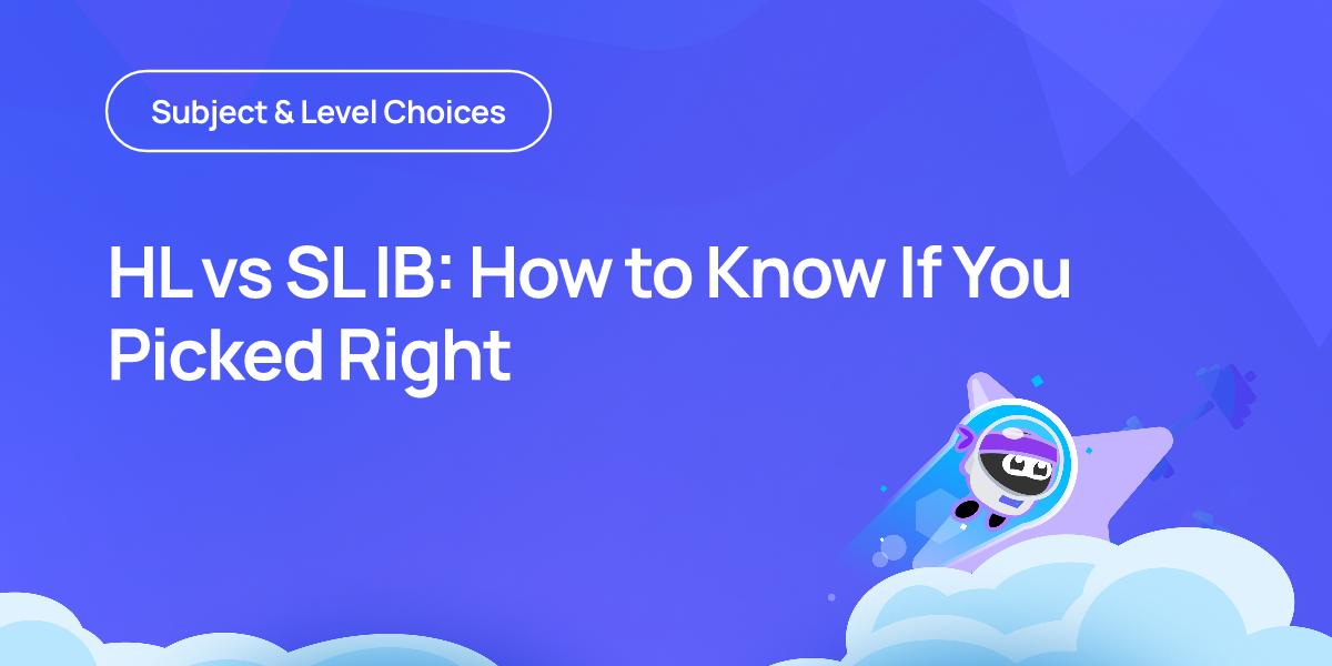HL vs SL IB: How to Know If You Picked Right