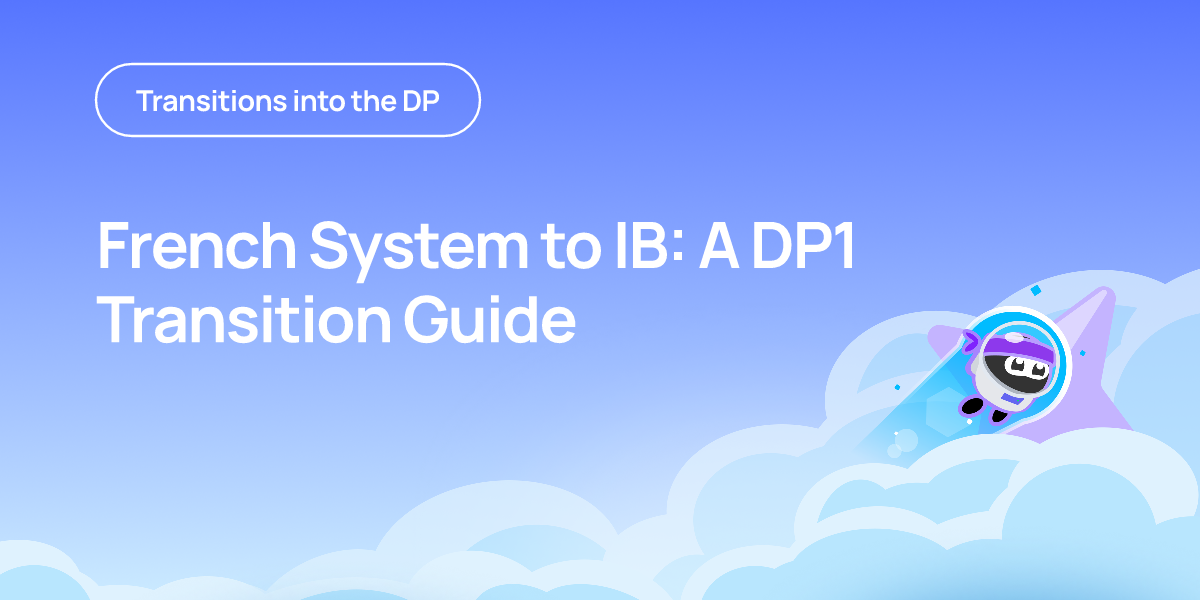 French System to IB: A DP1 Transition Guide
