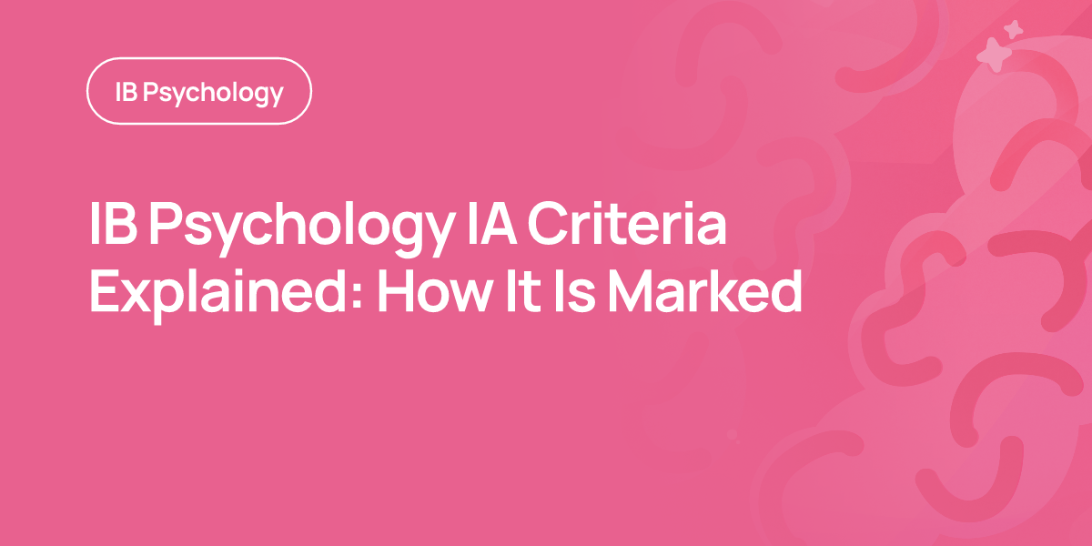 IB Psychology IA Criteria Explained: How It Is Marked