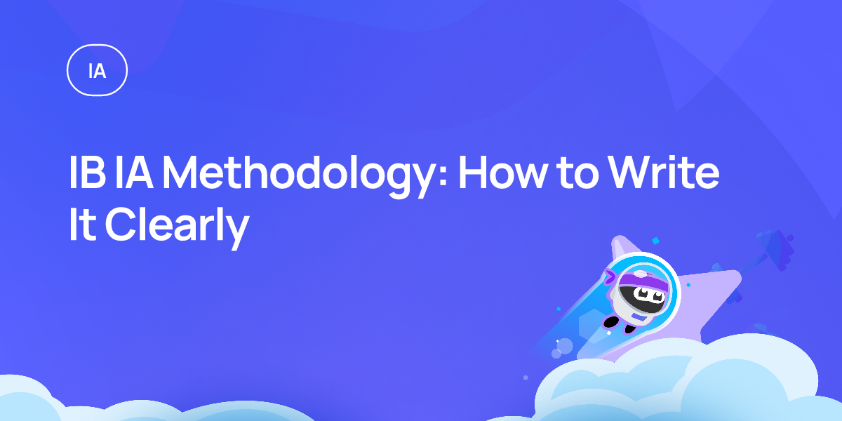 IB IA Methodology: How to Write It Clearly