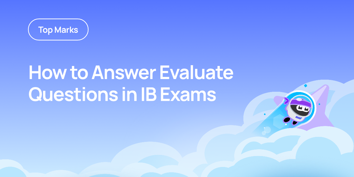 How to Answer Evaluate Questions in IB Exams