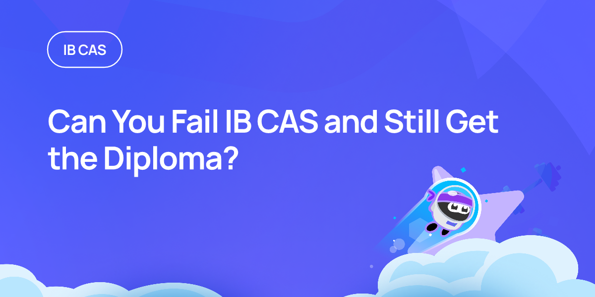 Can You Fail IB CAS and Still Get the Diploma?