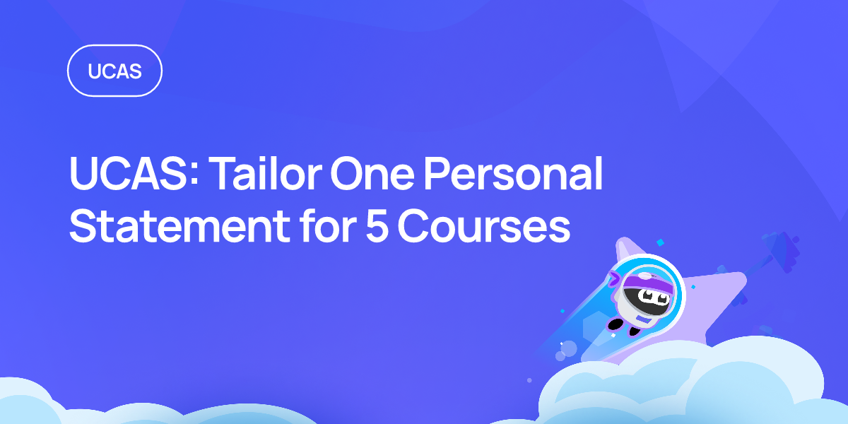 UCAS: Tailor One Personal Statement for 5 Courses