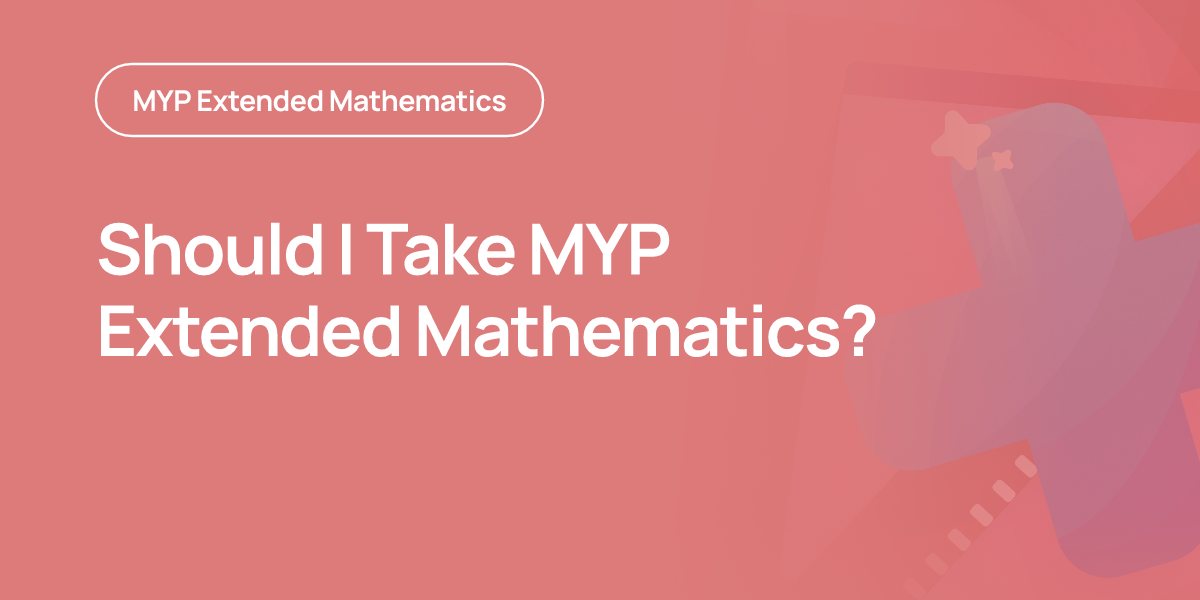 Should I Take MYP Extended Mathematics?