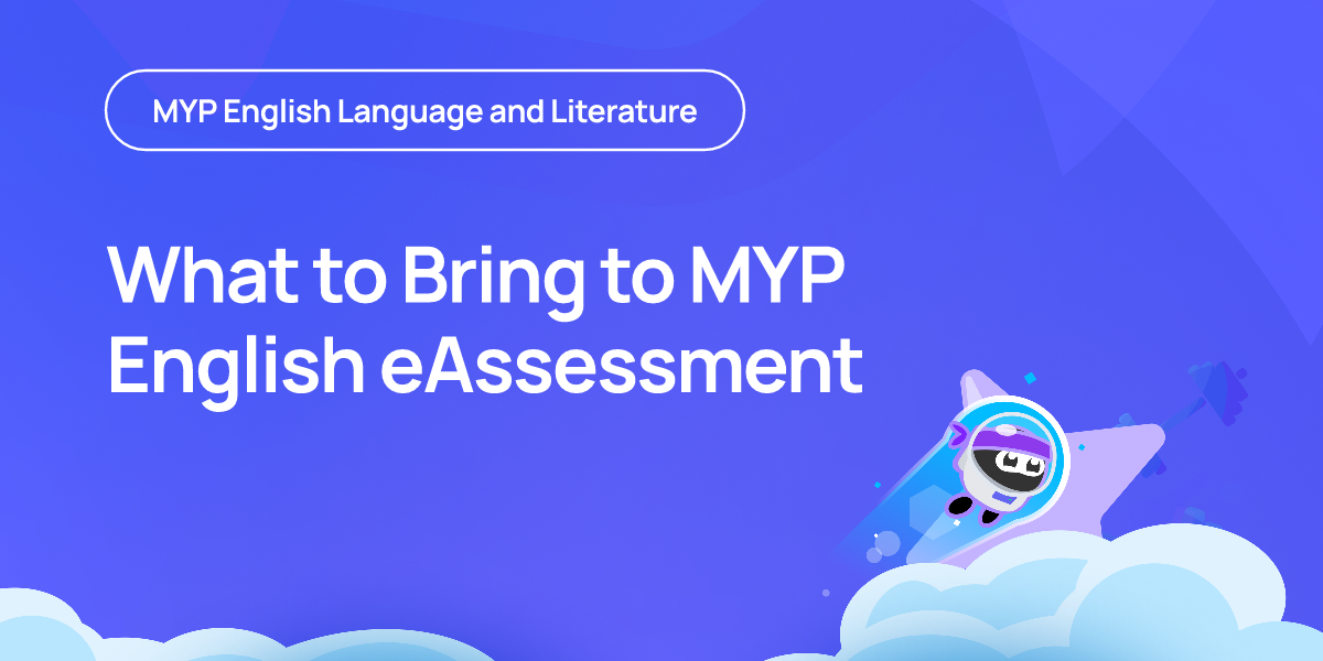 What to Bring to MYP English eAssessment