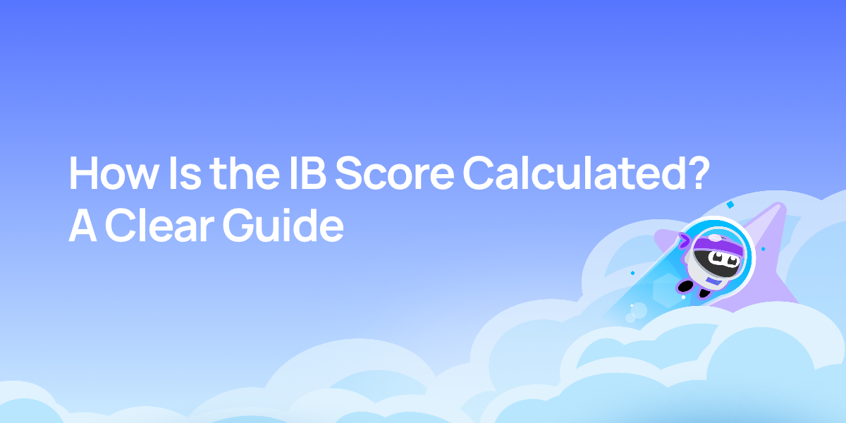 How Is the IB Score Calculated? A Clear Guide