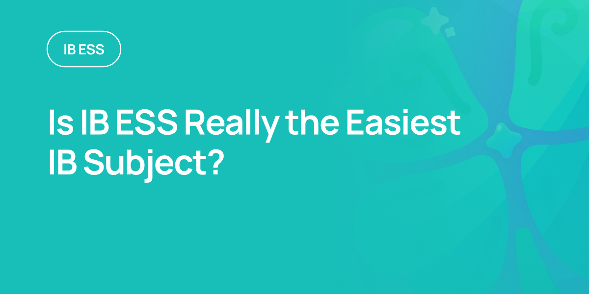 Is IB ESS Really the Easiest IB Subject?