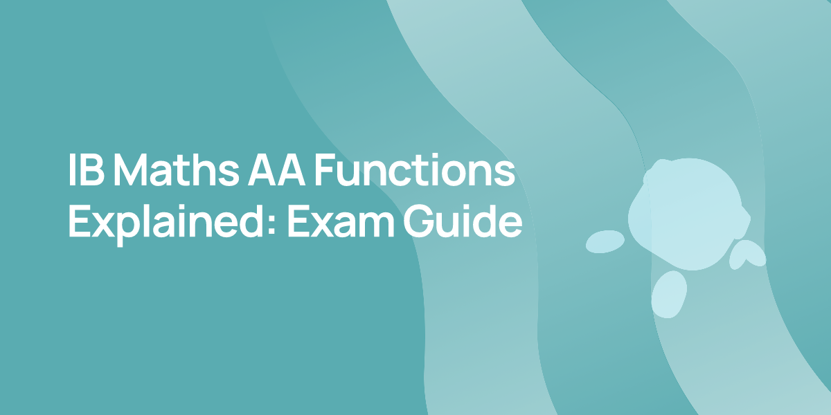 IB Maths AA Functions Explained: Exam Guide