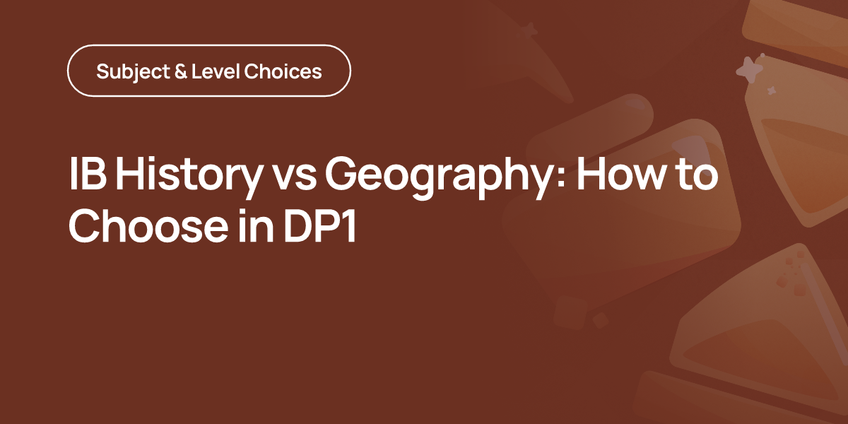 IB History vs Geography: How to Choose in DP1