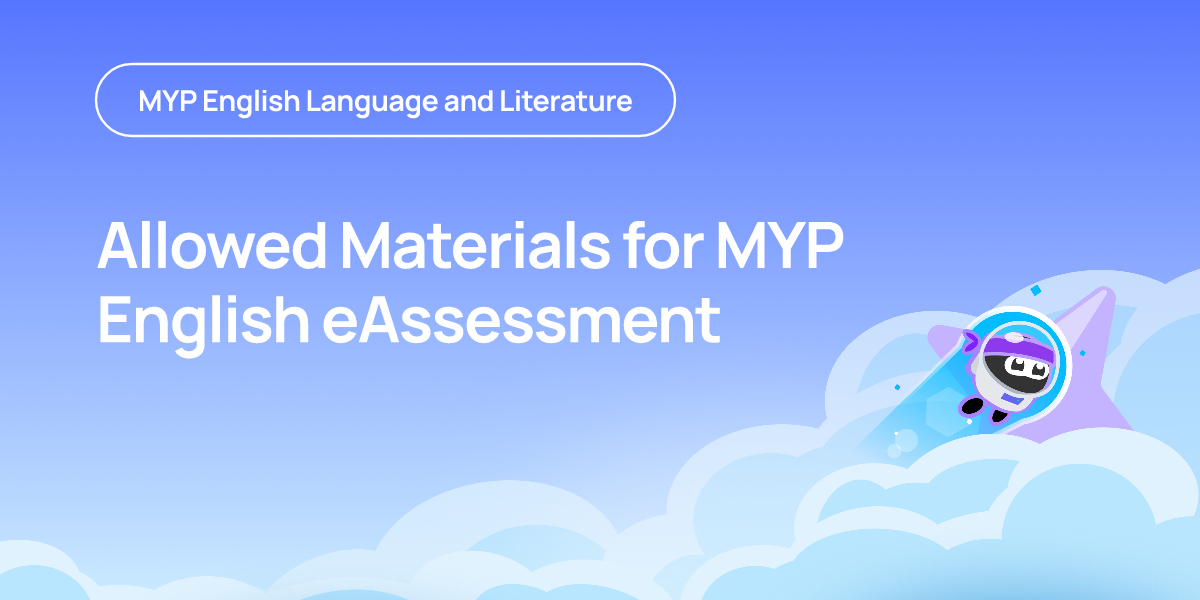 Allowed Materials for MYP English eAssessment