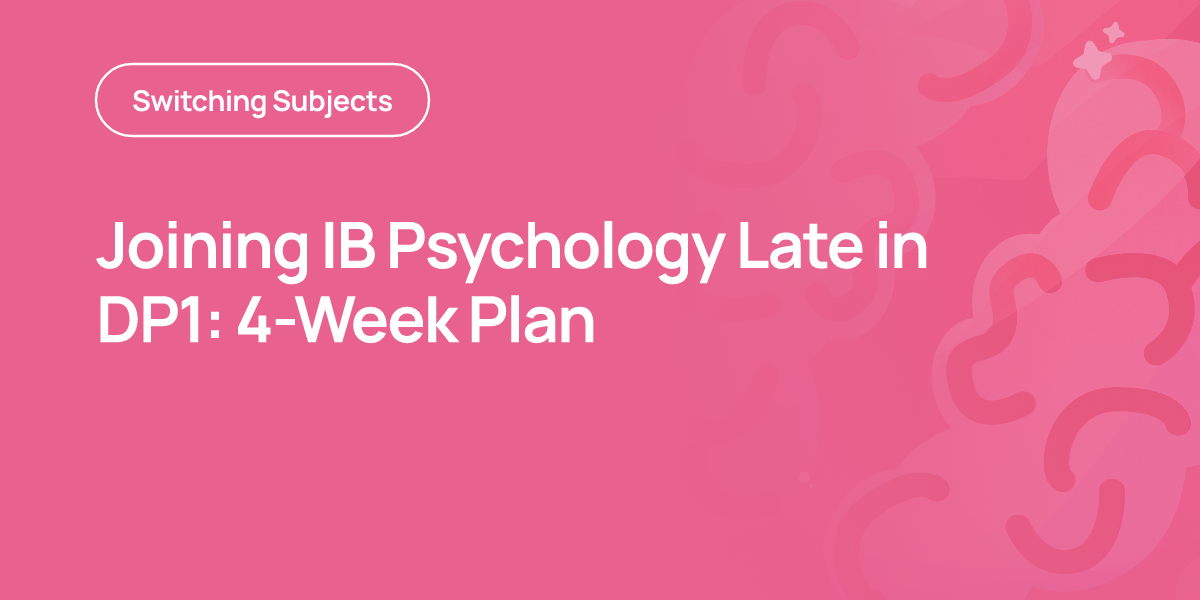 Joining IB Psychology Late in DP1: 4-Week Plan