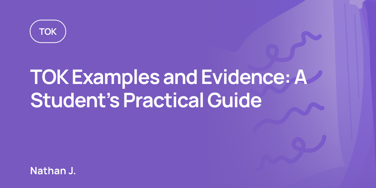 TOK Examples and Evidence: A Student’s Practical Guide