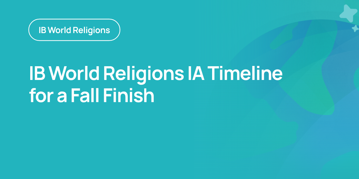 IB World Religions IA Timeline for a Fall Finish