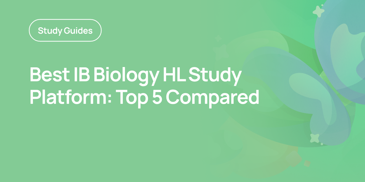 Best IB Biology HL Study Platform: Top 5 Compared