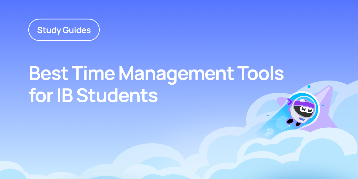 Best Time Management Tools for IB Students