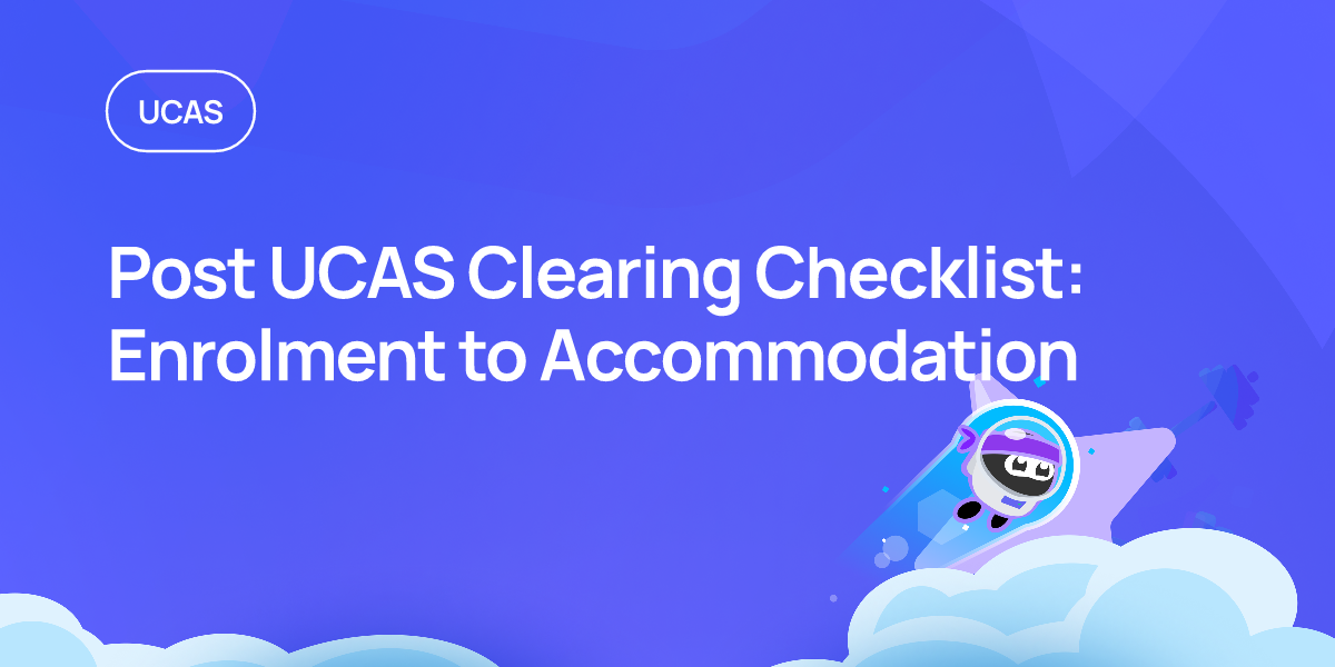 Post UCAS Clearing Checklist: Enrolment to Accommodation