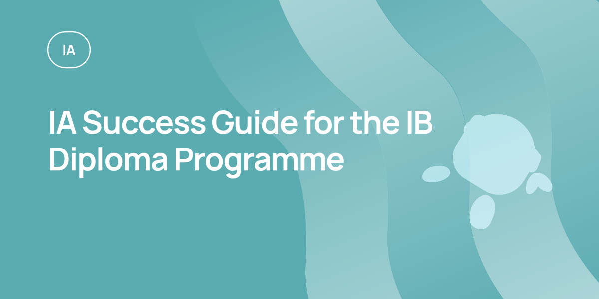 IA Success Guide for the IB Diploma Programme
