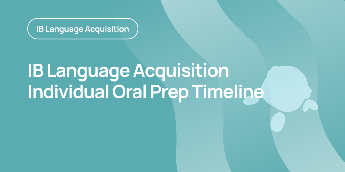 IB Language Acquisition Individual Oral Prep Timeline