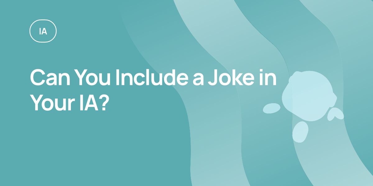 Can You Include a Joke in Your IA?