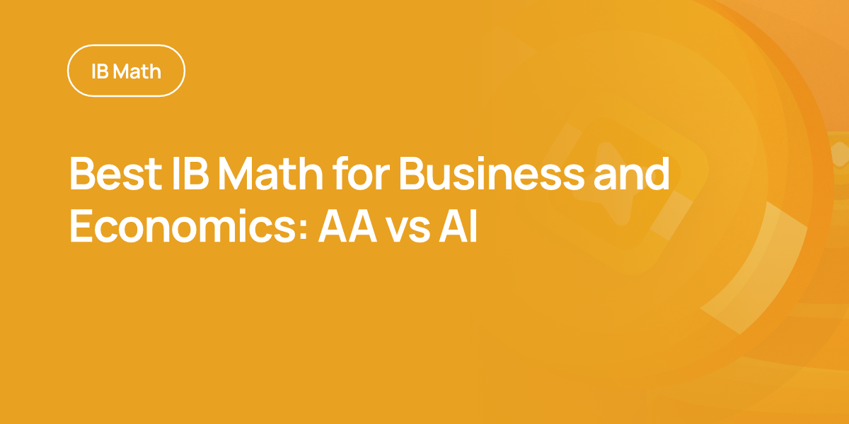 Best IB Math for Business and Economics: AA vs AI
