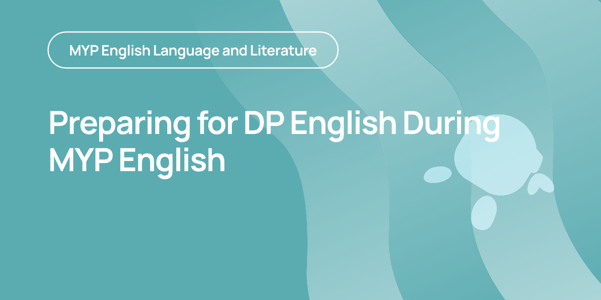 Preparing for DP English During MYP English