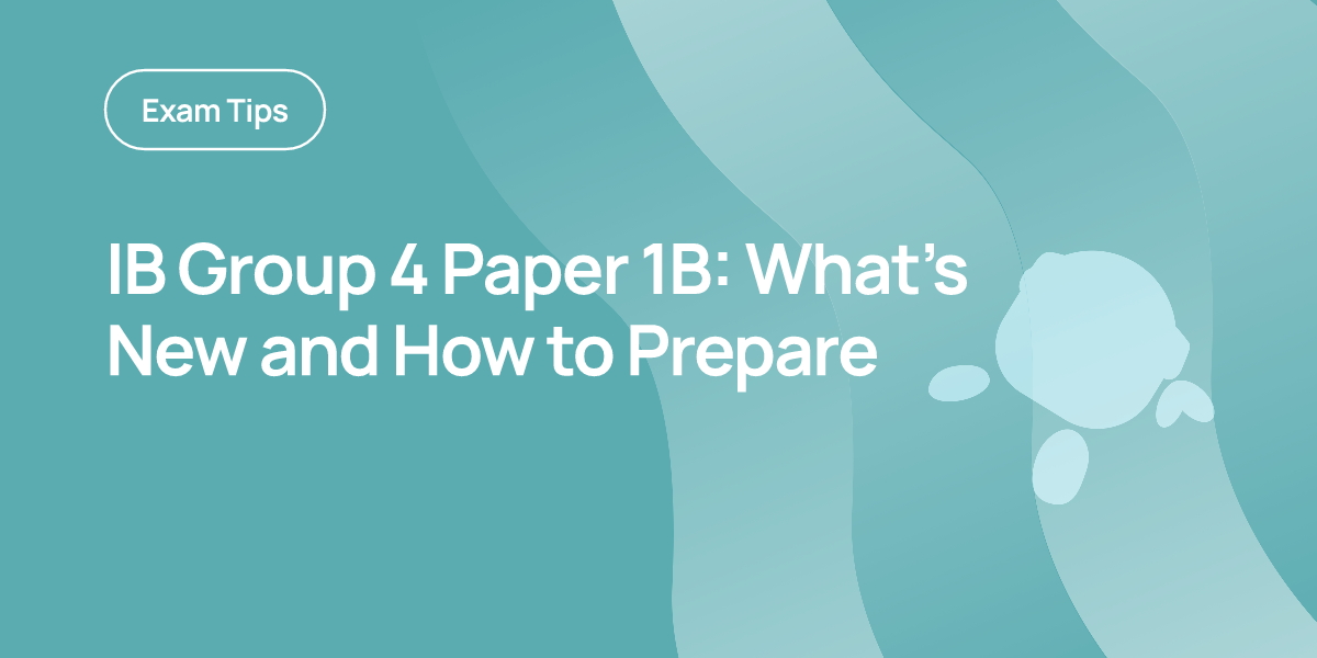 IB Group 4 Paper 1B: What’s New and How to Prepare
