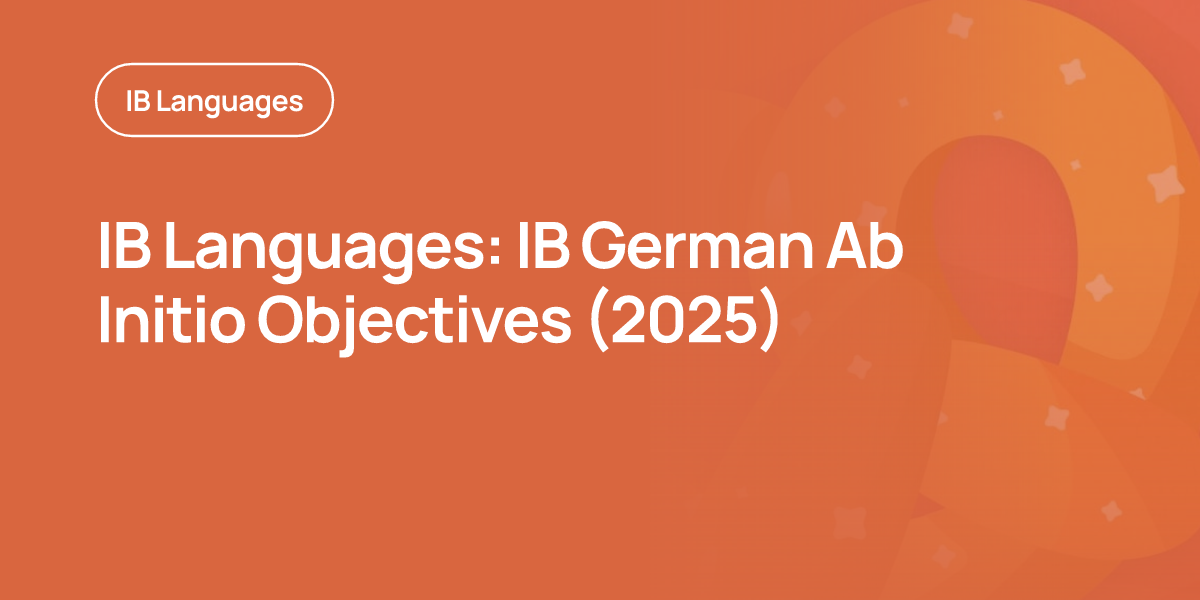 IB Languages: IB German Ab Initio Objectives (2025)