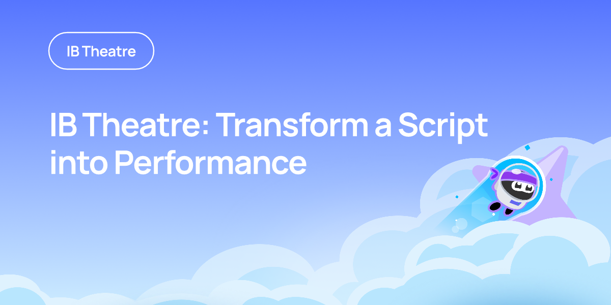 IB Theatre: Transform a Script into Performance