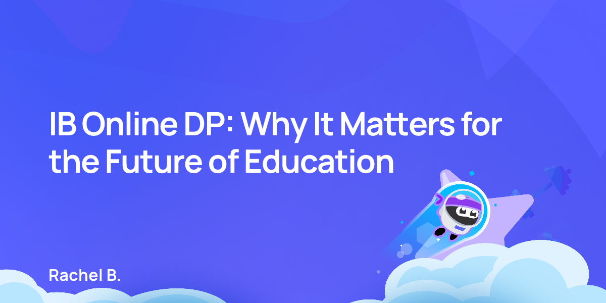 IB Online DP: Why It Matters for the Future of Education